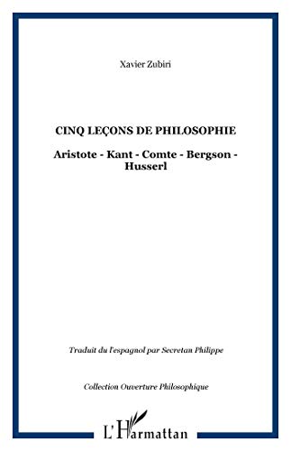 Cinq leçons de philosophie. Aristote, Kant, Comte, Bergson, Husserl