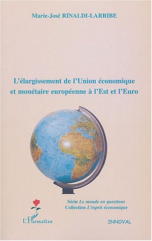 L'élargissement de l'Union économique et monétaire européenne à l'Est et l'euro