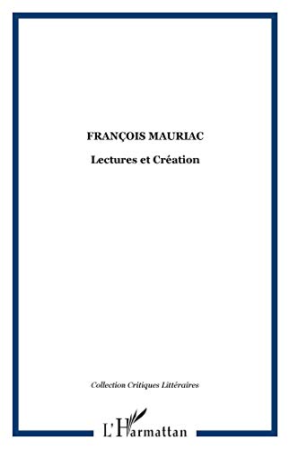François Mauriac, lectures et création
