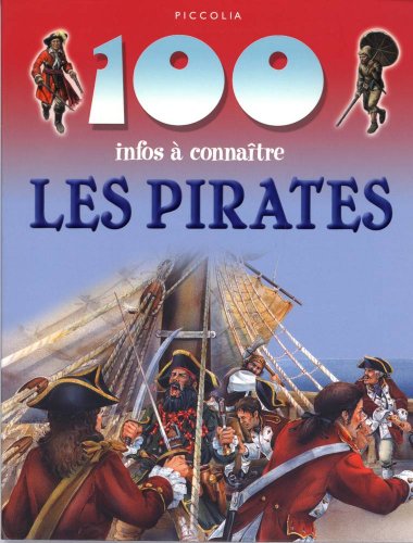 100 infos à connaître ; les pirates