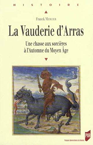 La Vauderie d'Arras - Une chasse aux sorcières à l'Automne du Moyen Age