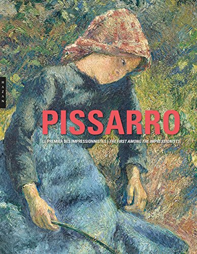 Camille Pissarro le premier des impressionnistes (French Edition)