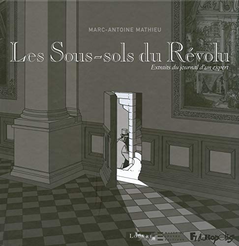 Les Sous-sols du Révolu: Extraits du journal d'un expert