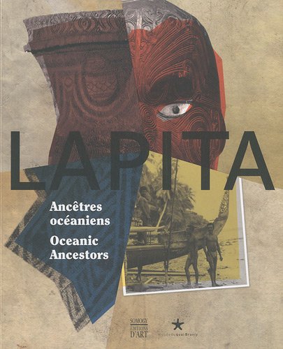 LAPITA : Ancêtres océaniens - Oceanic Ancestors --------- Texte Bilingue : Français // ENGLISH