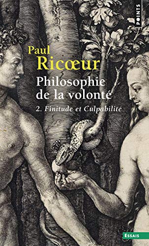 Philosophie de la volonté : Tome 2 : Finitude et culpabilité