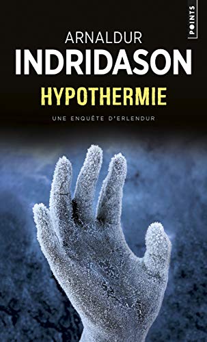 Hypothermie : Une enquête du commissaire Erlendur Sveinsson