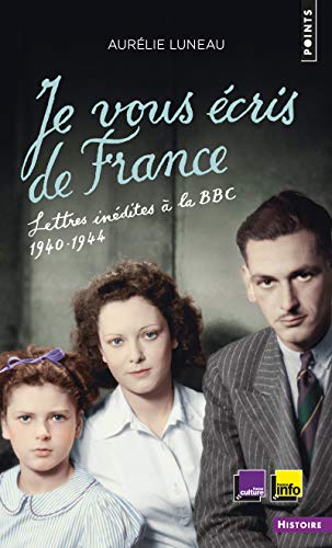 Je vous écris de France. Lettres inédites à la BBC