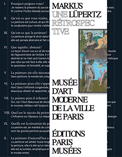 Markus Lüpertz - une rétrospective / Musée d`Art moderne de la Ville de Paris, Paris Musées ; ouvrage publié sous la direction de Julia Garimorth;
Markus Lüpertz - une rétrospective / Musée d`Art moderne de la Ville de Paris, Paris Musées ; ouvrage publié sous la direction de Julia Garimorth;