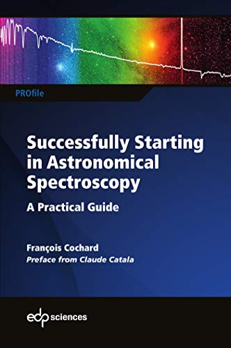 Successfully Starting in Astronomical Spectroscopy: A Practical Guide