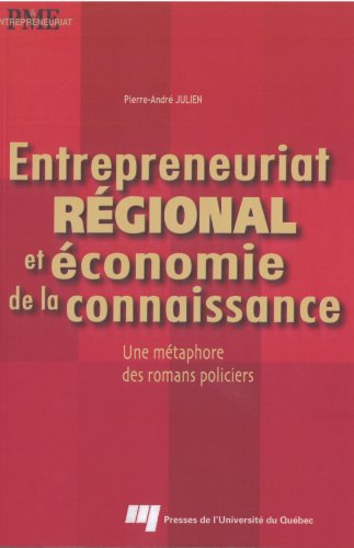 Entrepreneuriat Regional Et economie De La Connaissance: Une Metaphore Des Romans Policiers