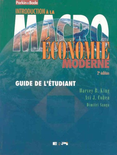 Introduction à la macroéconomie moderne 2e édition - Guide de l'étudiant