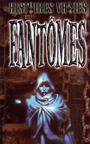 Fantomes- Histoires Vraies