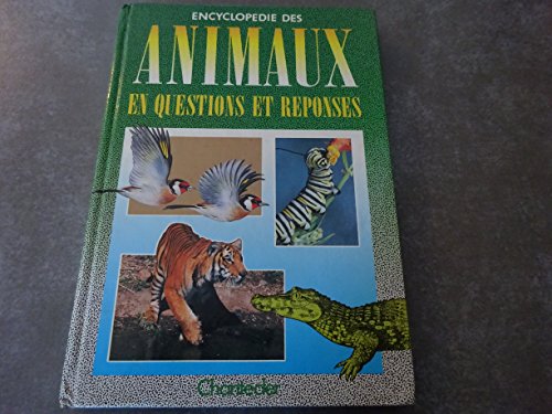 Encyclopédie des animaux en questions et réponses