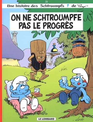 Les Schtroumpfs, tome 21 : On ne schtroumpfe pas le progres (LES SCHTROUMPFS (21)) (French Edition)