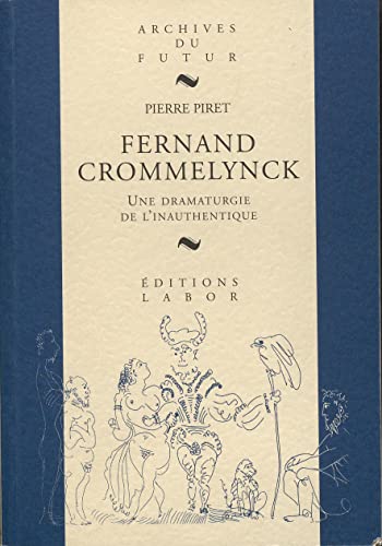 Fernand Crommelynck: Une Dramaturgie De L'inauthentique