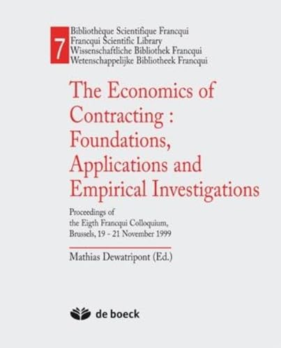 ECONOMICS OF CONTRACTING FOUNDATIONS, APPLICATIONS AND EMPIRICAL INVESTIGATIONS; Procedings of th...