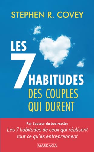 Les 7 habitudes des couples qui durent (French Edition)