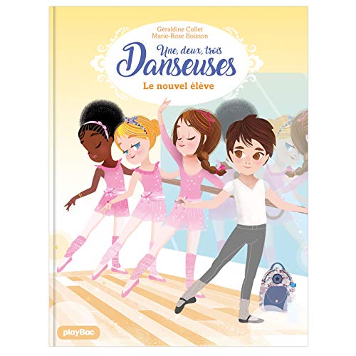 Une, deux, trois Danseuses - Le nouvel élève - Tome 4