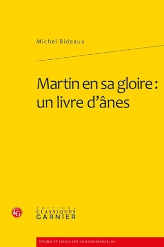 Martin En Sa Gloire Un Livre D'Anes