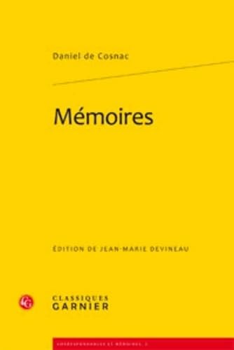 Memoires.; Edition critique par Jean-Marie Devineau. (Correspondances et Memoires, 2)
