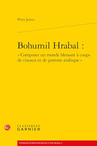 Bohumil Hrabal : "composer un monde blessant à coups de ciseaux et de gomme arabique"