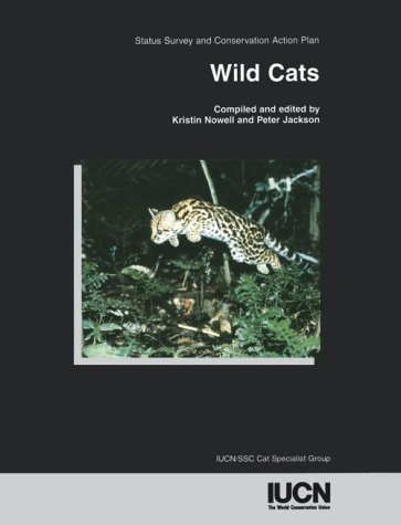 Wild Cats, Status Survey and Conservation Plan