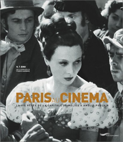 Paris au cinéma : La vie rêvée de la capitale de Méliès à Amélie Poulain,
