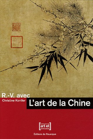 RENDEZ-VOUS AVEC L'ART DE LA CHINE