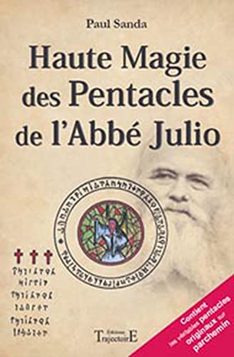 Haute magie des pentacles de l'abbe julio (French Edition)