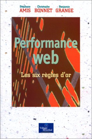 PERFORMANCE WEB. LES SIX REGLES D'OR