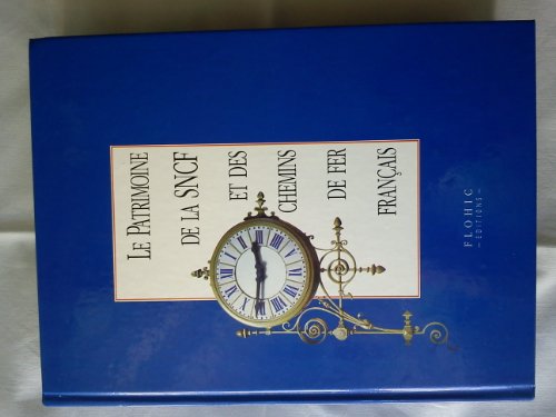 Le patrimoine de la SNCF et des chemins de fer français. 2 volumes.