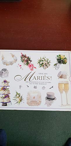 Vive Les Maries! : Organisation et Souvenirs De Notre Mariage {EDITIONS DU CHENE