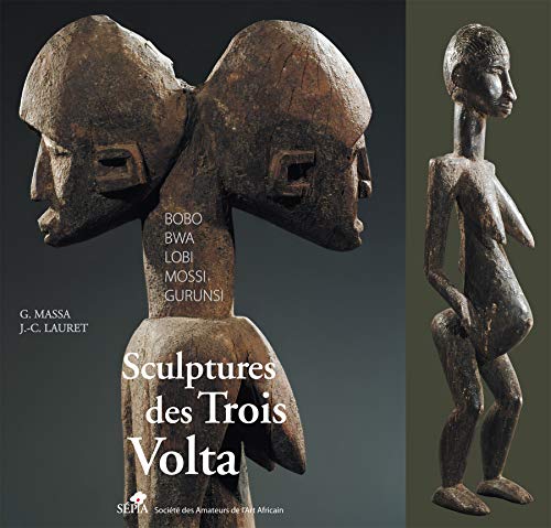 Sculptures des trois Volta. bobo, bwa, lobi, mossi, gurunsi