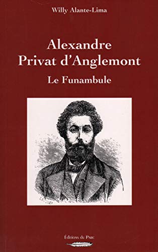 Alexandre Privat d'Anglemont, le funambule