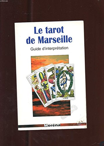 Le tarot de Marseille - Guide dinterprétation