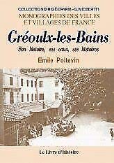 Gréoulx-les-Bains, son histoire, ses eaux, ses histoires