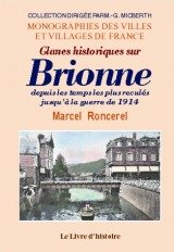 Glanes historiques sur Brionne depuis les temps les plus reculés jusqu'à la guerre de 1914