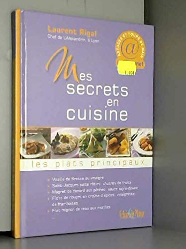 secrets en cuisine les plats principaux (mes)