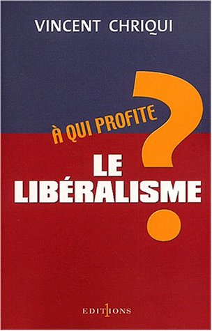 A qui profite le libéralisme?