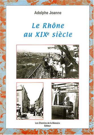 Le Rhône au XIX° siècle