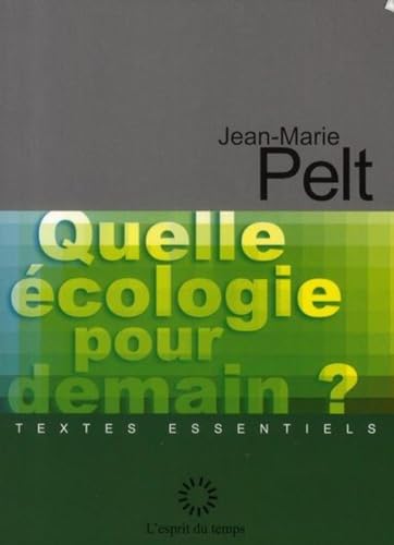 QUELLE ECOLOGIE POUR DEMAIN ?