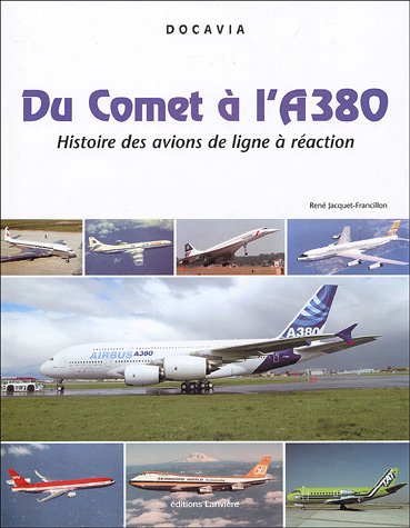 Du Comet à lA380 - Histoire des avions de ligne à réaction