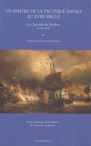 Un maître de la tactique navale au XVIIIème siècle, le Chevalier du Pavillon (1730-1782)