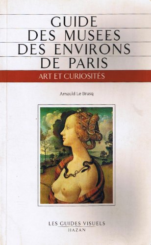 Guide des Musées des environs de Paris