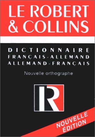 LE ROBERT & COLLINS. DICTIONNAIRE FRANCAIS-ALLEMAND/ ALLEMAND-FRANCAIS