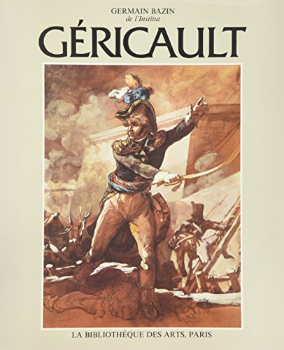 Theodore Gericault: Periode De Formation Tome 2 (Catalogues raisonnes) (French Edition)