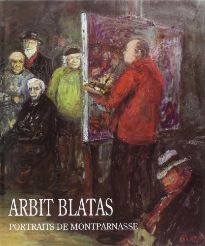Arbit Blatas. Portraits de Montparnasse