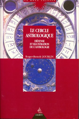 Le cercle astrologique - Défense et illustration de l'astrologie -