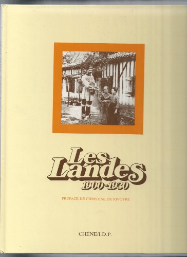 Les Landes: 1900-1930