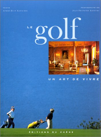 Le golf: un art de Vivre